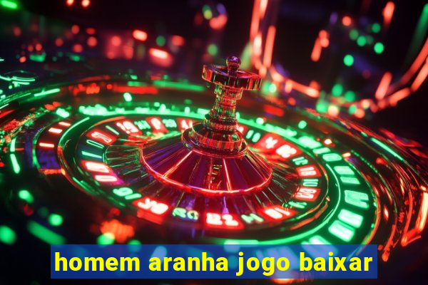 homem aranha jogo baixar