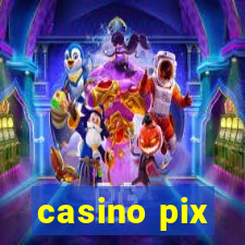 casino pix