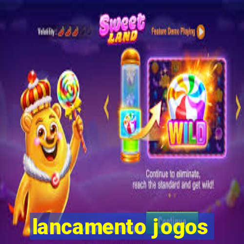 lancamento jogos