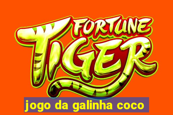 jogo da galinha coco