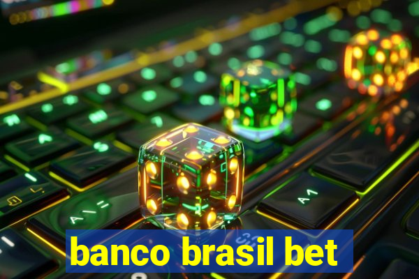 banco brasil bet