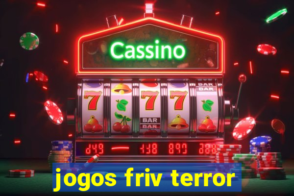 jogos friv terror