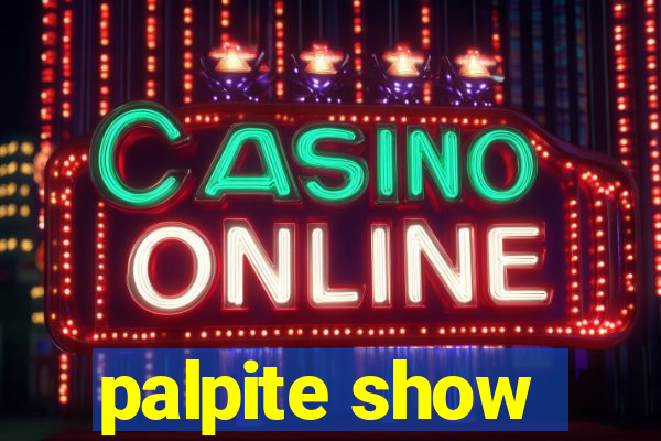 palpite show