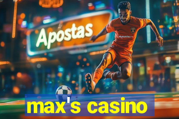 max's casino