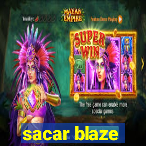 sacar blaze