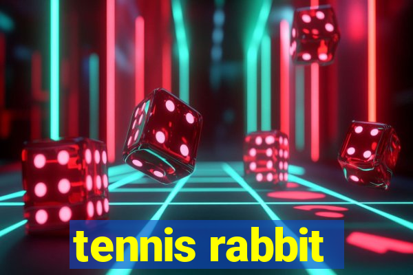 tennis rabbit