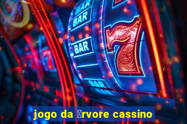 jogo da 谩rvore cassino