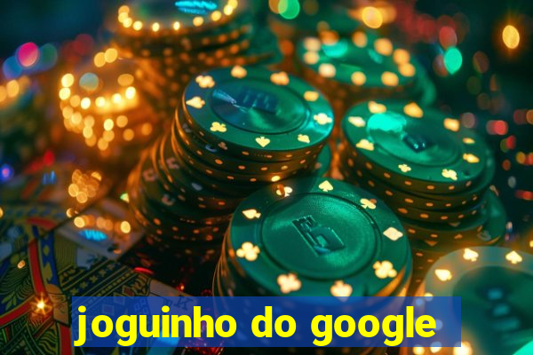 joguinho do google