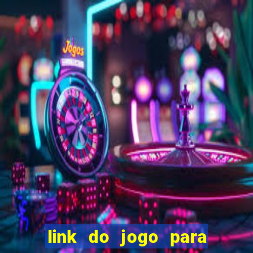 link do jogo para ganhar dinheiro