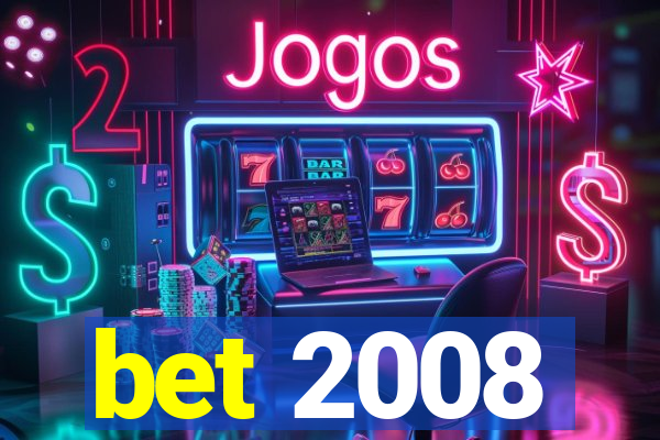 bet 2008