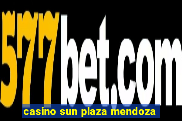 casino sun plaza mendoza