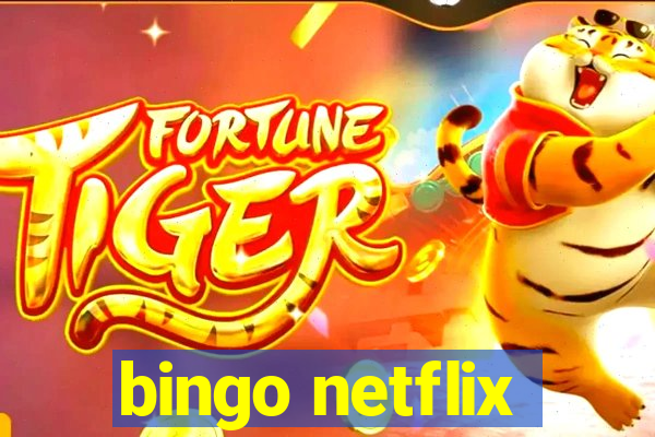 bingo netflix