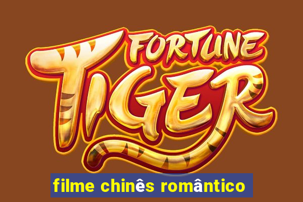 filme chinês romântico