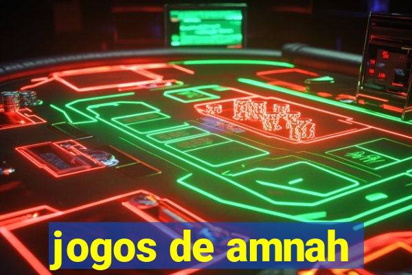 jogos de amnah