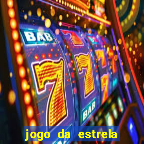 jogo da estrela que ganha dinheiro