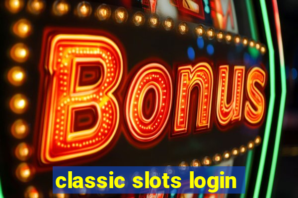 classic slots login