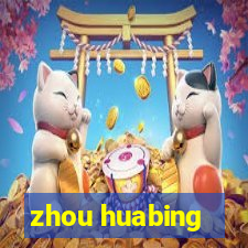 zhou huabing