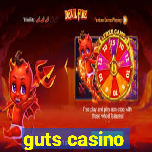 guts casino