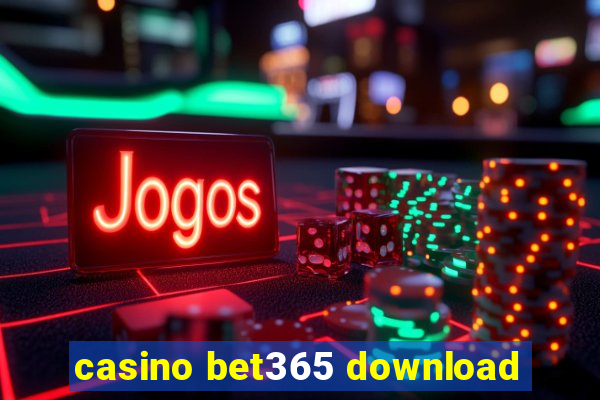 casino bet365 download