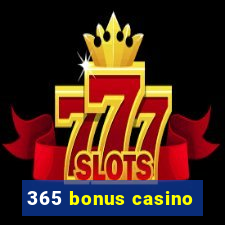 365 bonus casino