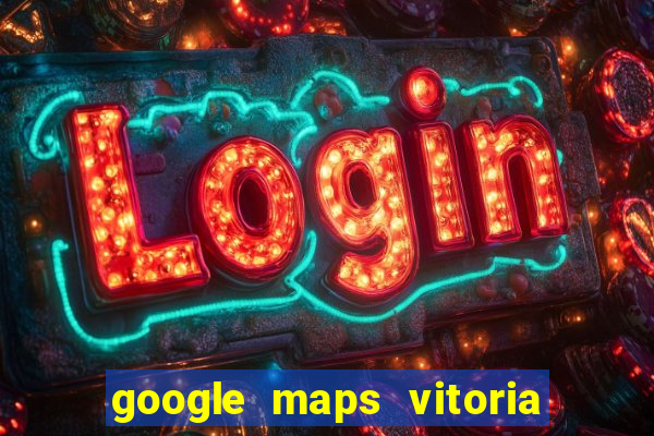 google maps vitoria da conquista