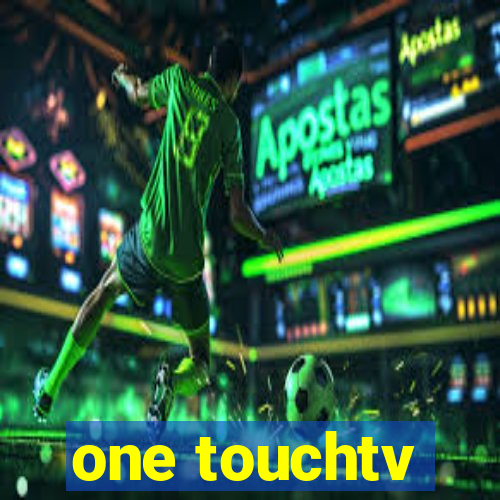 one touchtv