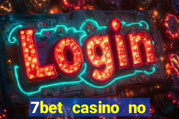 7bet casino no deposit bonus