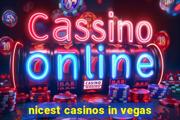 nicest casinos in vegas