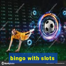 bingo with slots