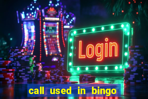 call used in bingo for number one