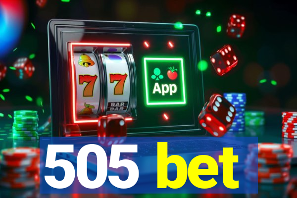 505 bet