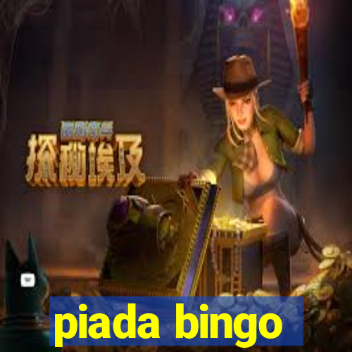 piada bingo