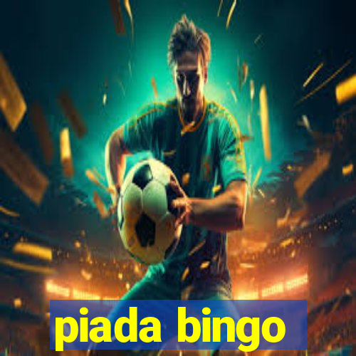 piada bingo