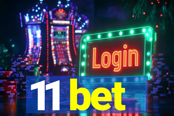 11 bet