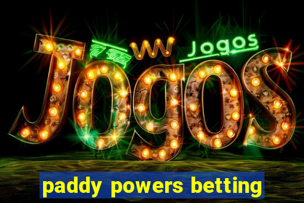 paddy powers betting