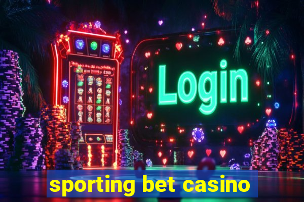 sporting bet casino