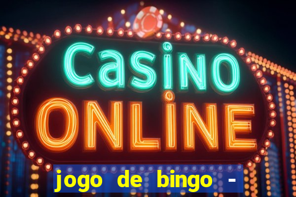 jogo de bingo - bingo ao vivo