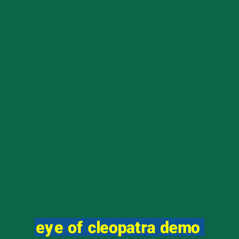 eye of cleopatra demo