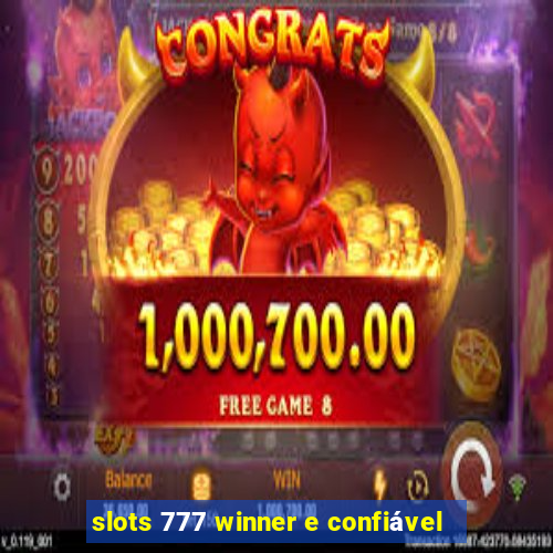 slots 777 winner e confiável