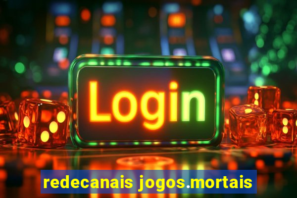 redecanais jogos.mortais