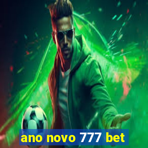 ano novo 777 bet