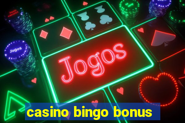 casino bingo bonus