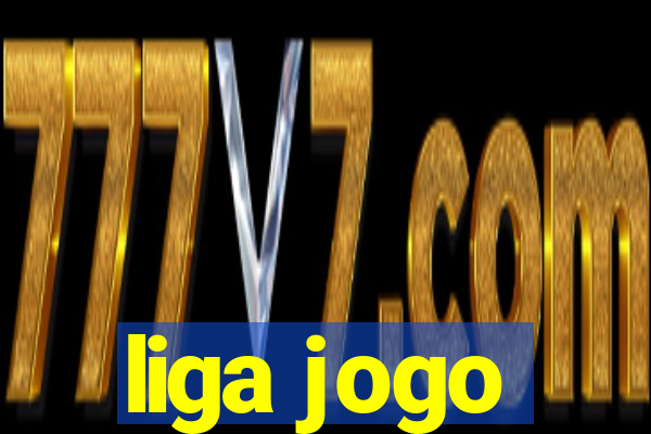 liga jogo