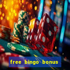 free bingo bonus money no deposit required