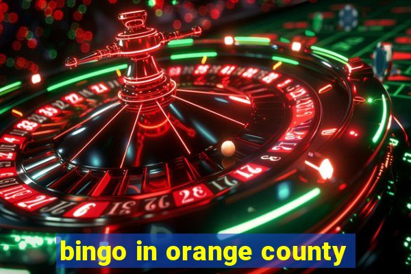 bingo in orange county