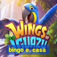 bingo e. casa