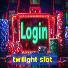 twilight slot