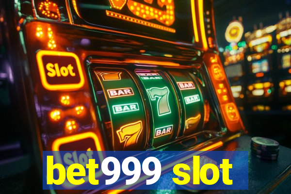 bet999 slot