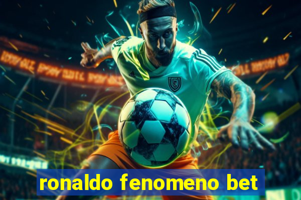 ronaldo fenomeno bet