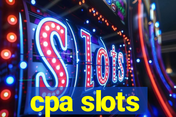 cpa slots